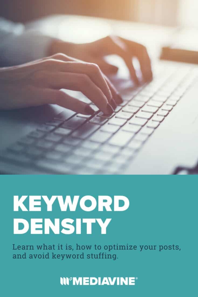 Keyword Density Optimize Your Keyphrase But Avoid Stuffing Mediavine