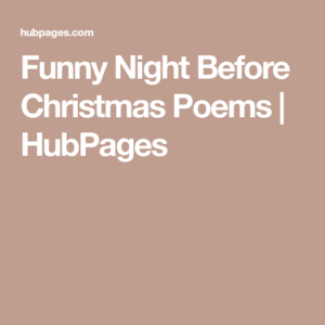 Funny Night Before Christmas Poems Christmas Poems Funny Christmas