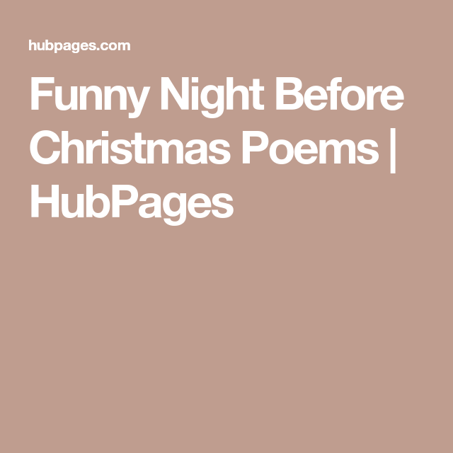 Funny Night Before Christmas Poems Christmas Poems Funny Christmas 