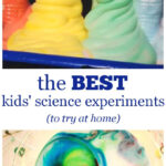 The Best Kids Science Experiments To Try At Home